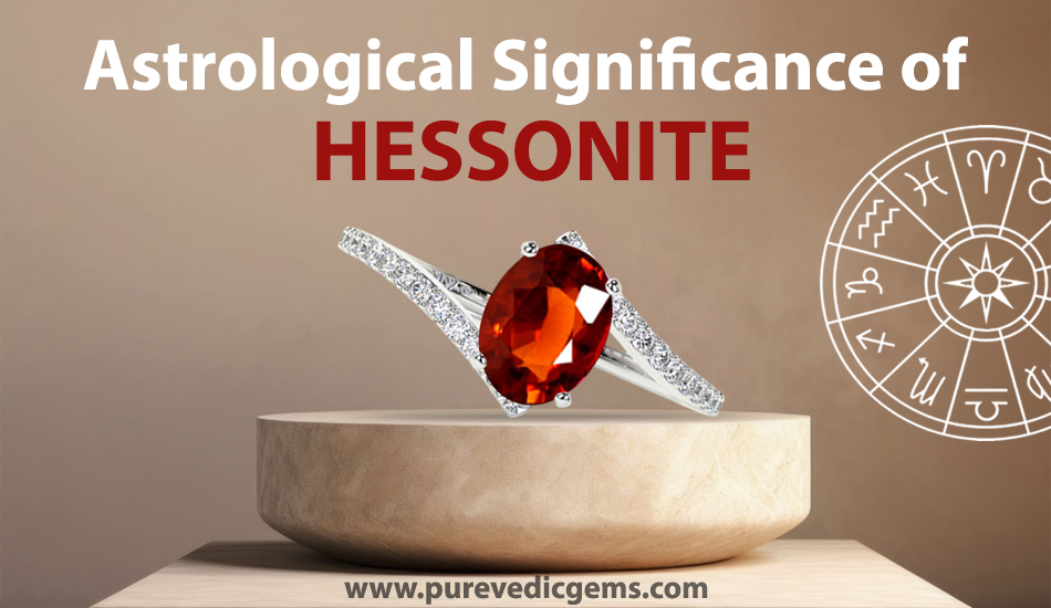 Astrological Significance of Hessonite