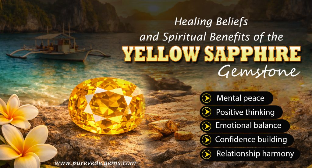 Healing Beliefs and Spiritual Benefits of the yellow sapphire Gemstone