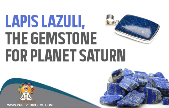 Lapis Lazuli, The Gemstone for Planet Saturn